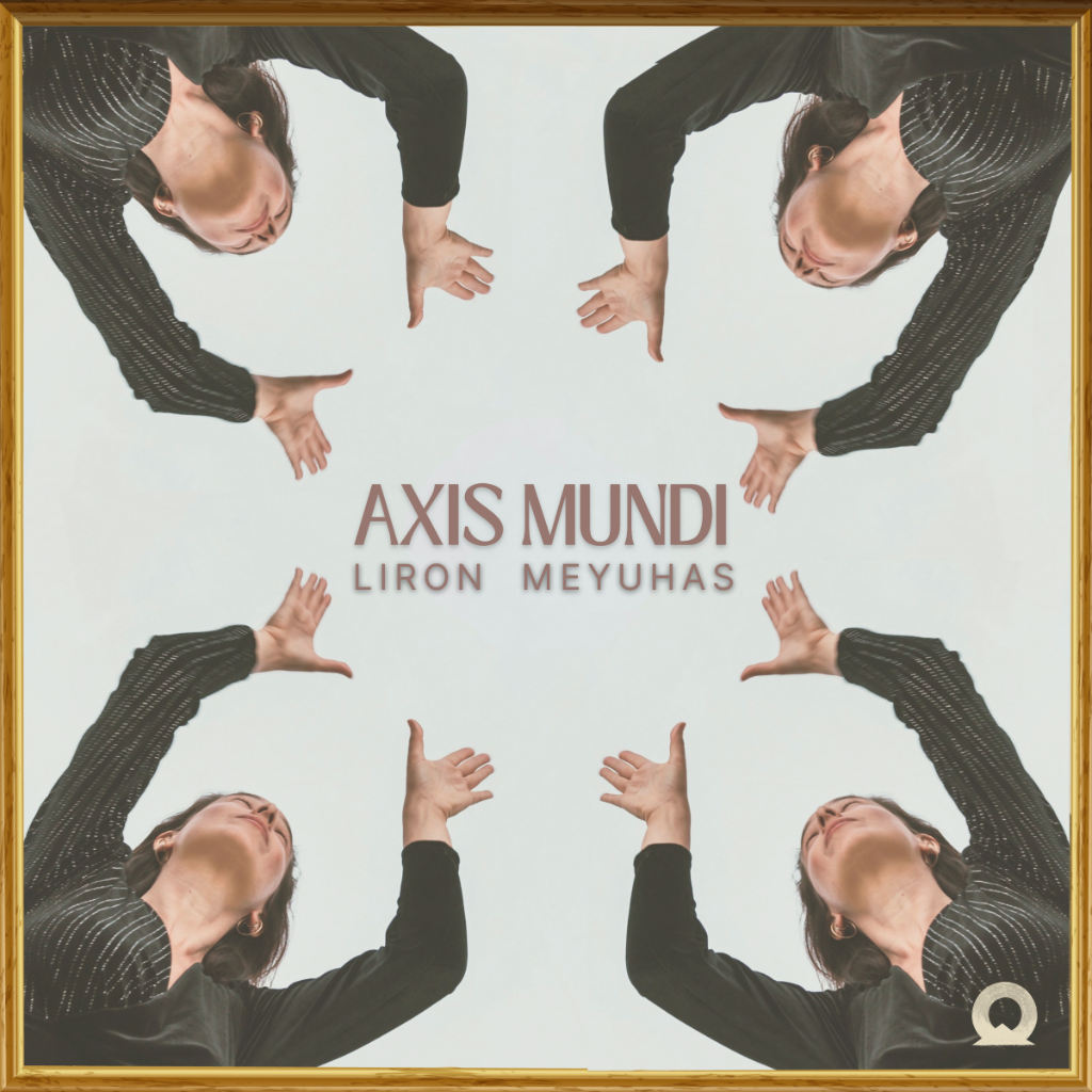 Axis Mundi by Liron Meyuhas