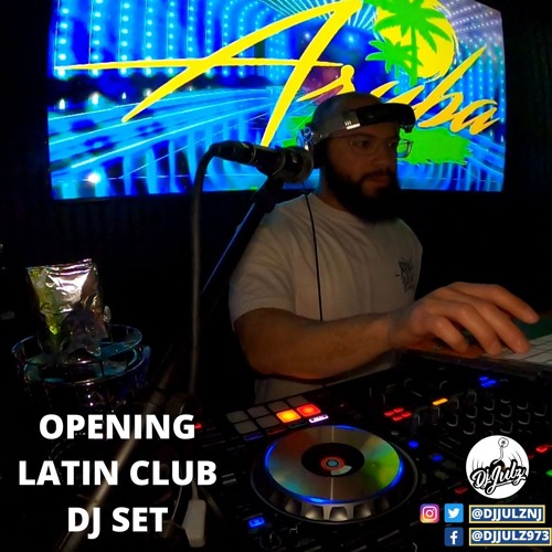 Opening Latin Club Dj Set | Dj Julz | Aruba Lounge, NJ (Bachata, Merengue, Reggaeton y Dembow)(Audio)