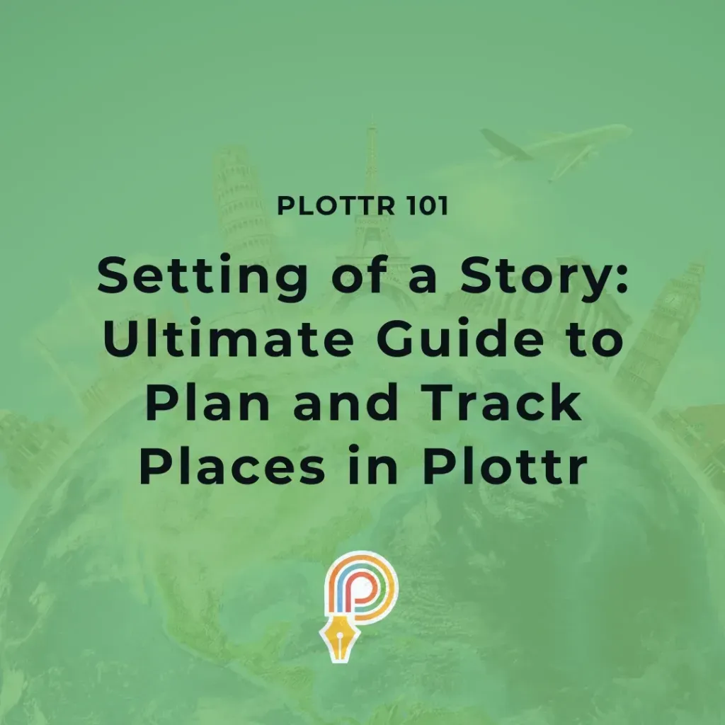 Ultimate Setting Planning with Plottr