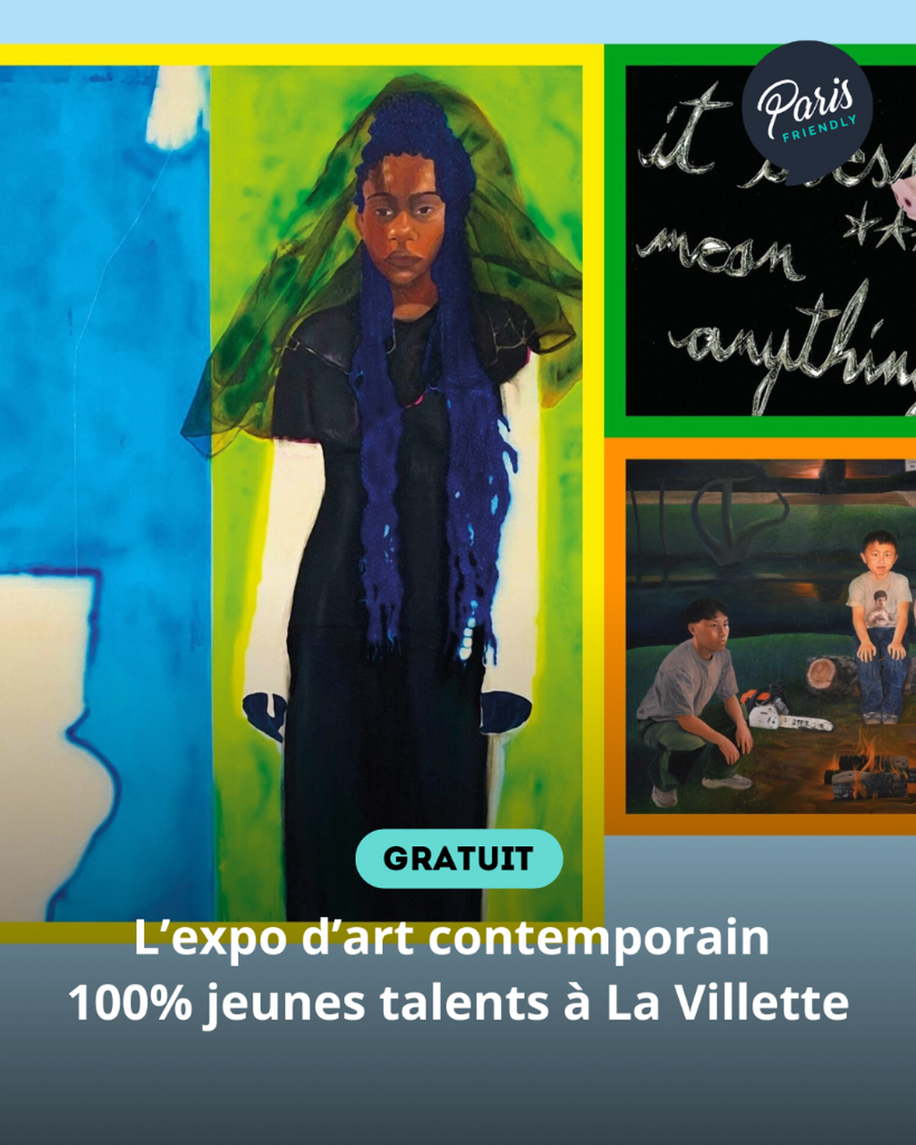 L&rsquo;expo d&rsquo;art contemporain  100% jeunes talents &agrave; La Villette