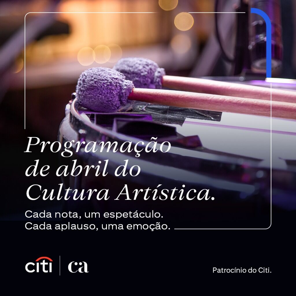 O m&ecirc;s de abril come&ccedil;a com a nova programa&ccedil;&atilde;o do Cultura Art&iacute;stica, oferecida pelo Citi.
