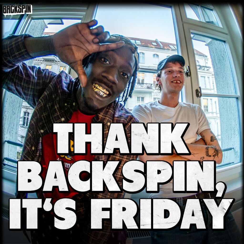 Thank BACKSPIN it's Friday!