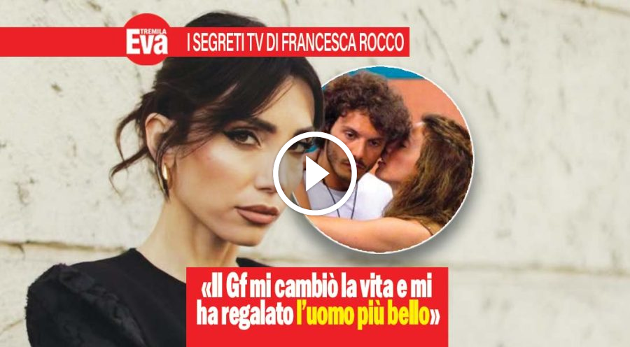 Francesca Rocco: &laquo;il Gf mi ha regalato l'uomo della vita&raquo;