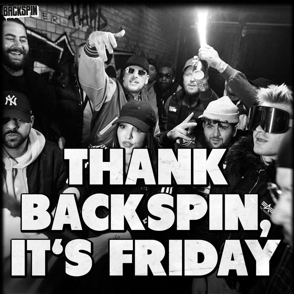 Thank BACKSPIN it's Friday!