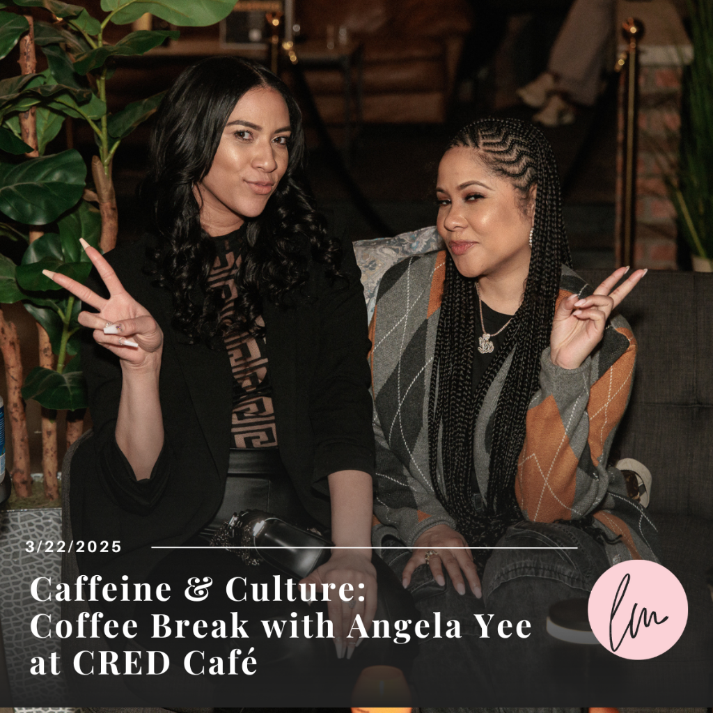 Caffeine & Culture: Coffee Break with Angela Yee at CRED Caf&eacute;