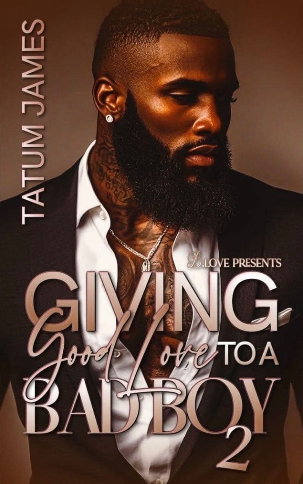 Giving Good Love To A Bad Boy 2 by Tatum James
