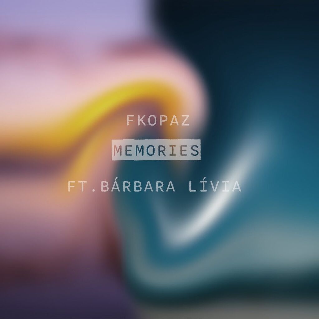 Memories ft. B&aacute;rbara L&iacute;via