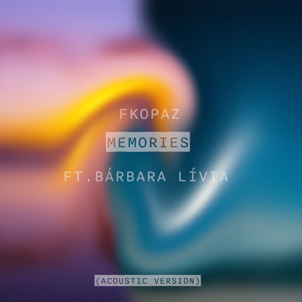 Memories ft. B&aacute;rbara L&iacute;via (Acoustic Version)