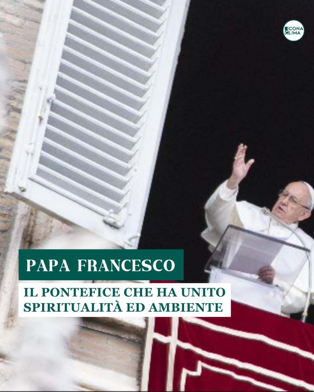Papa Francesco: il Pontefice che ha unito spiritualit&agrave; ed ambiente