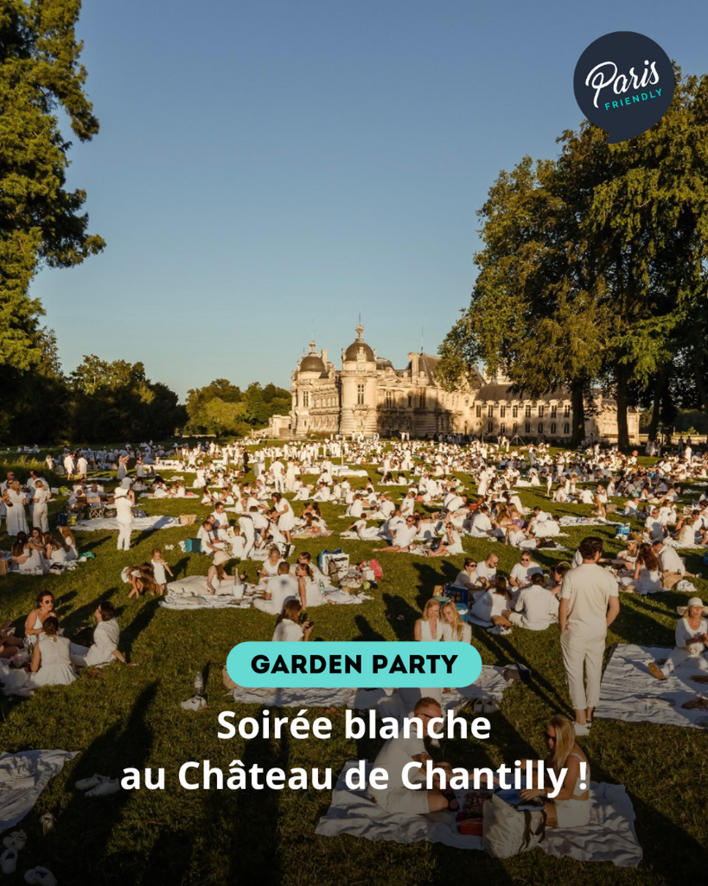 Soir&eacute;e blanche au Ch&acirc;teau de Chantilly !