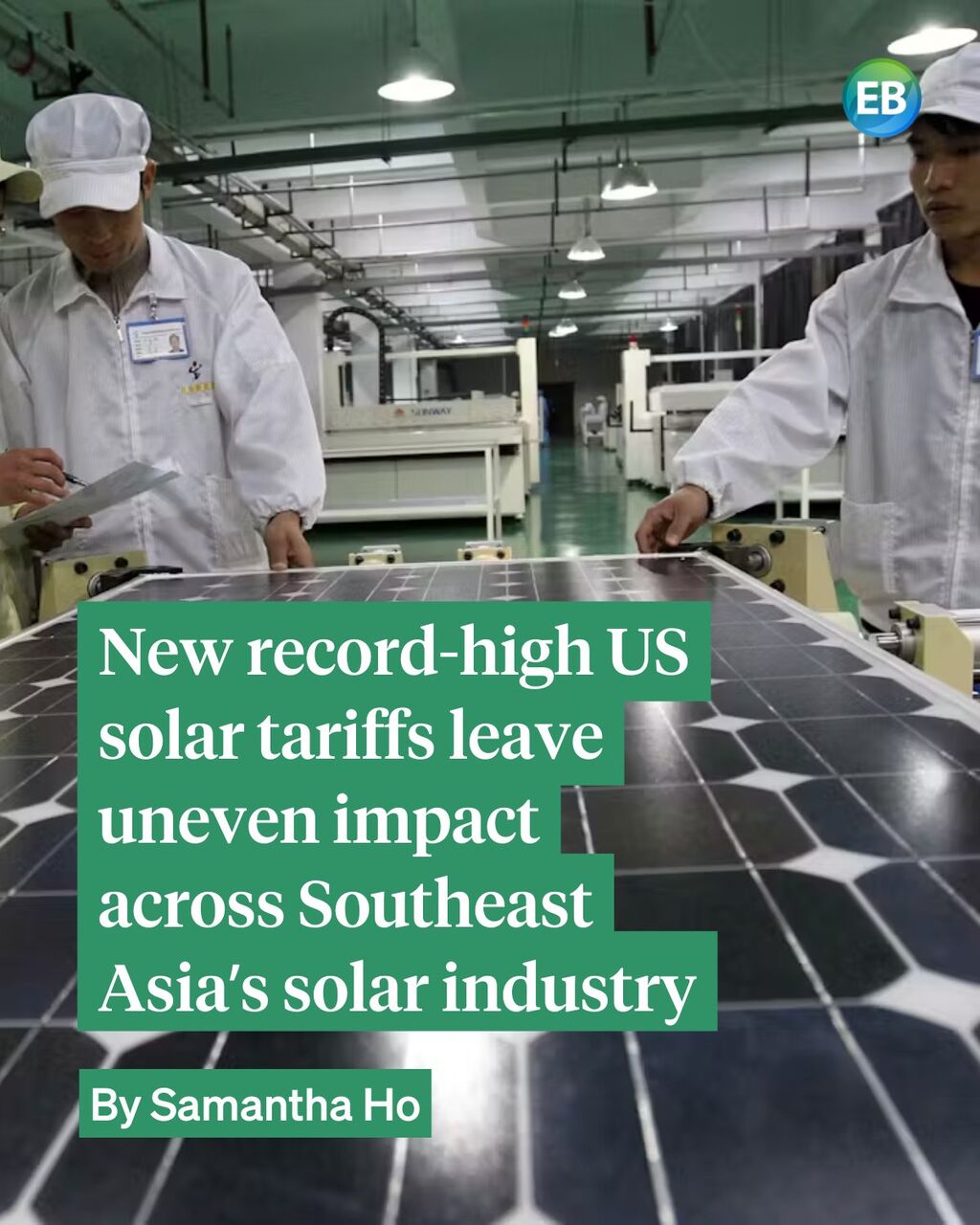 New record-high US solar tariffs leave uneven impact across Southeast Asia&rsquo;s solar industry