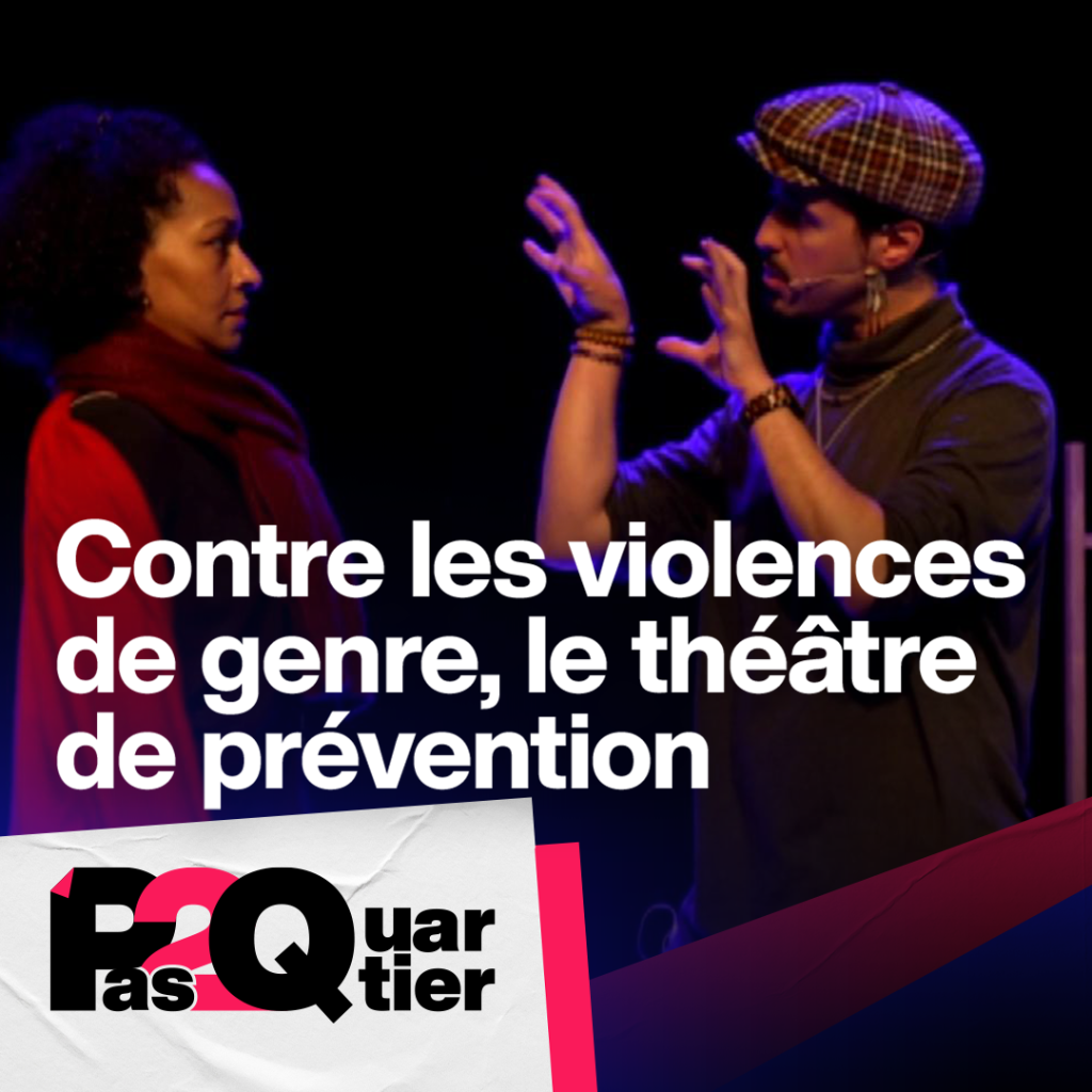 Contre les violences de genre, le th&eacute;&acirc;tre de pr&eacute;vention