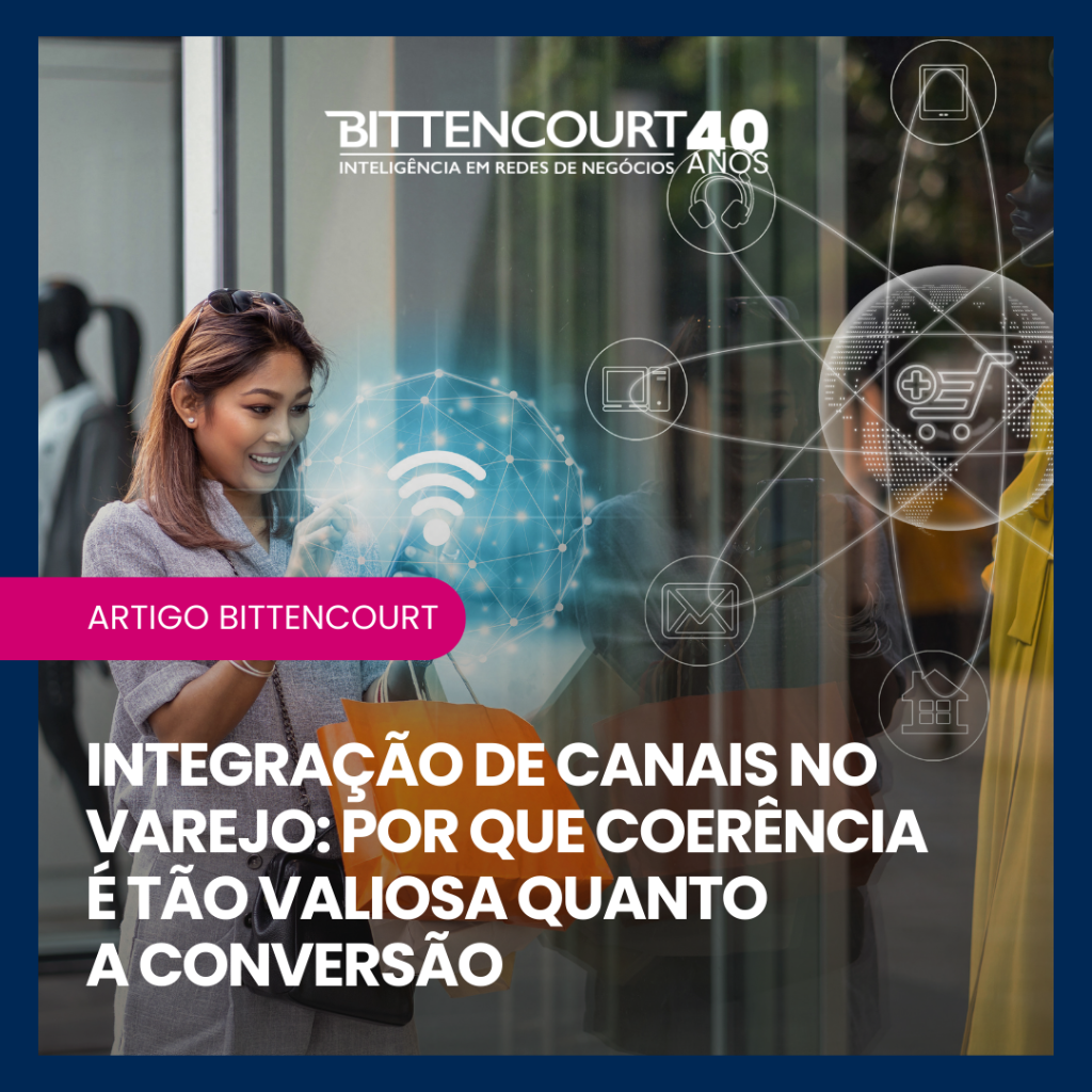 Integra&ccedil;&atilde;o de canais no varejo: por que coer&ecirc;ncia &eacute; t&atilde;o valiosa quanto a convers&atilde;o