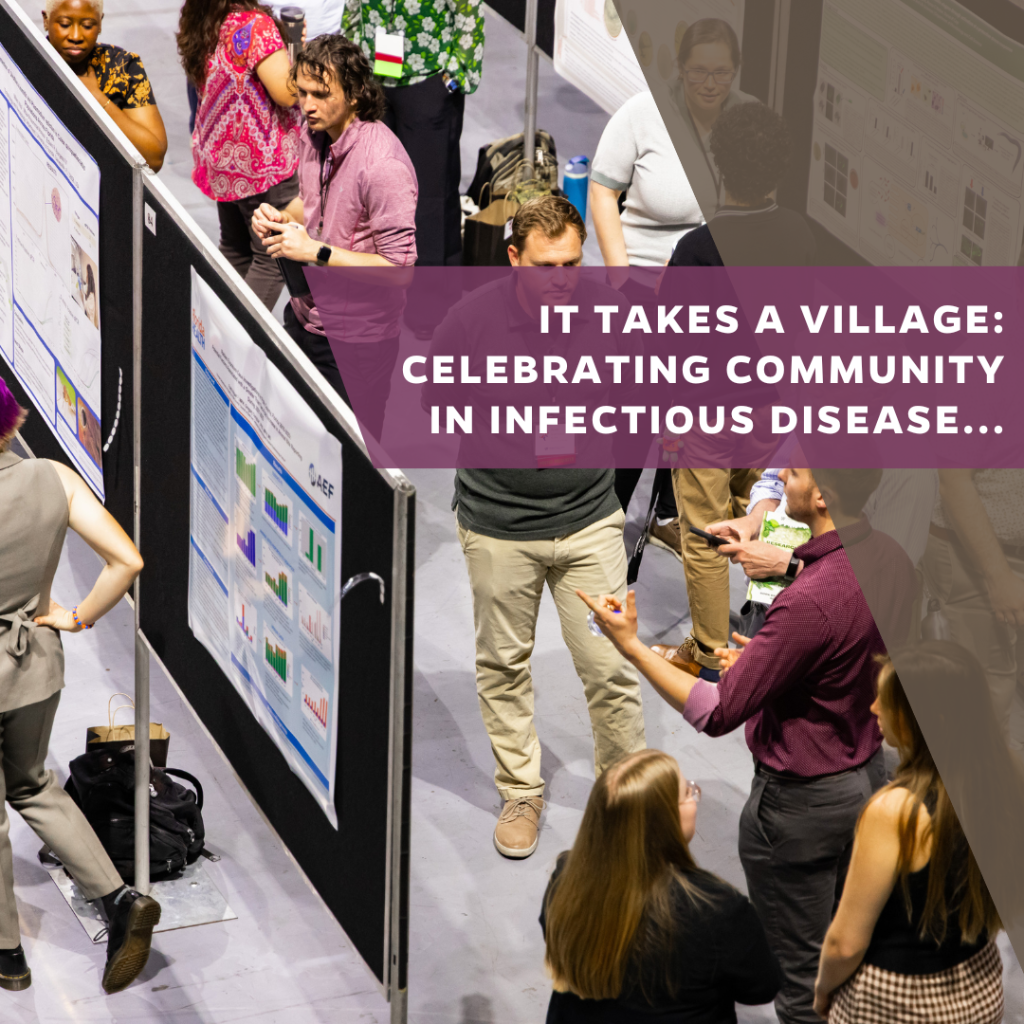 It takes a village: Celebrating community in infectious disease research