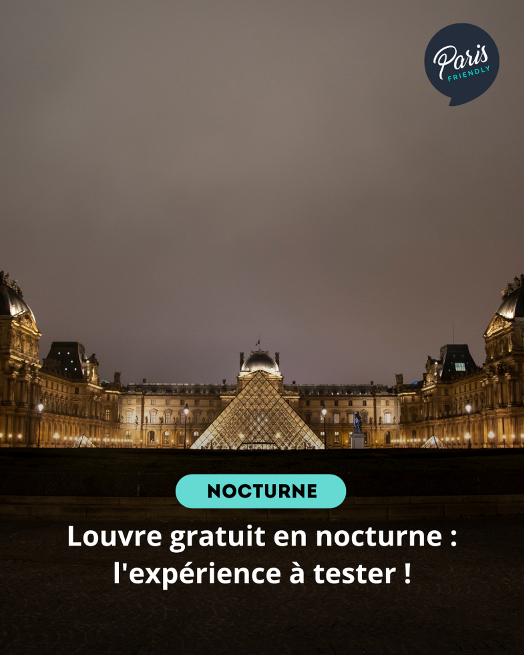 Entr&eacute;e gratuite au Mus&eacute;e du Louvre en nocturne