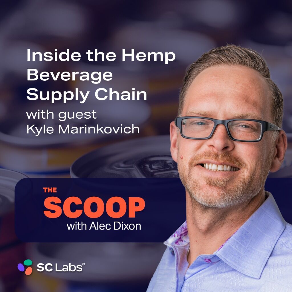 The Scoop S1 E7 | Cannabis & Hemp Infused Beverages with Kyle Marinkovich