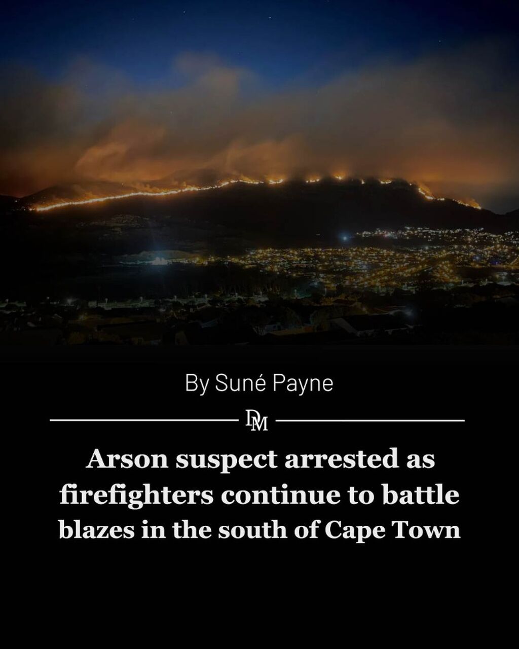 Arson suspect arrested as firefighters continue to battle blazes in the south of Cape Town