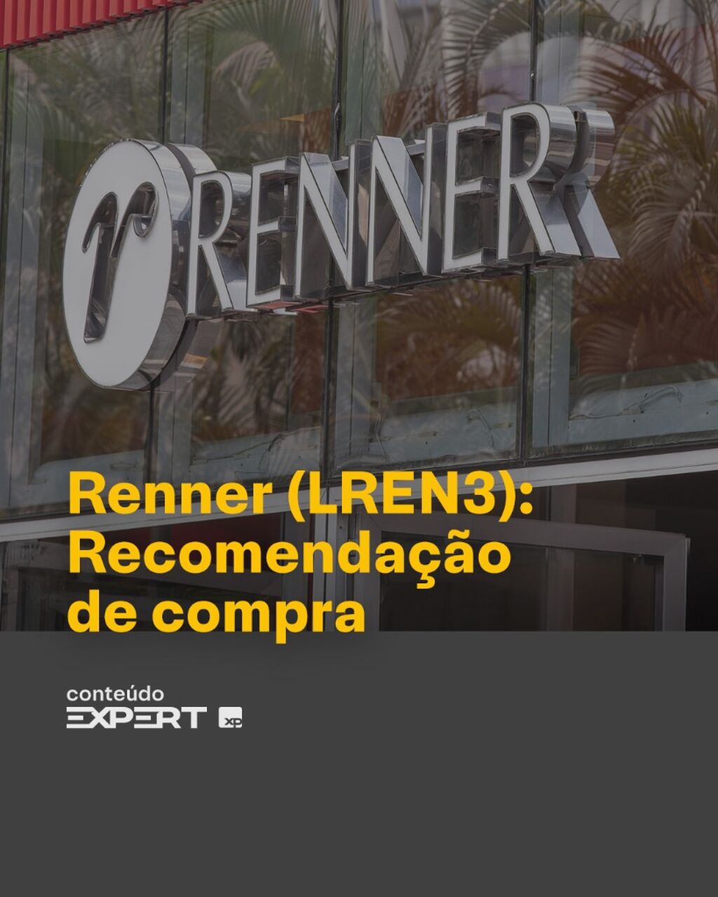 Lojas Renner (LREN3): Elevando nossa recomenda&ccedil;&atilde;o para Compra