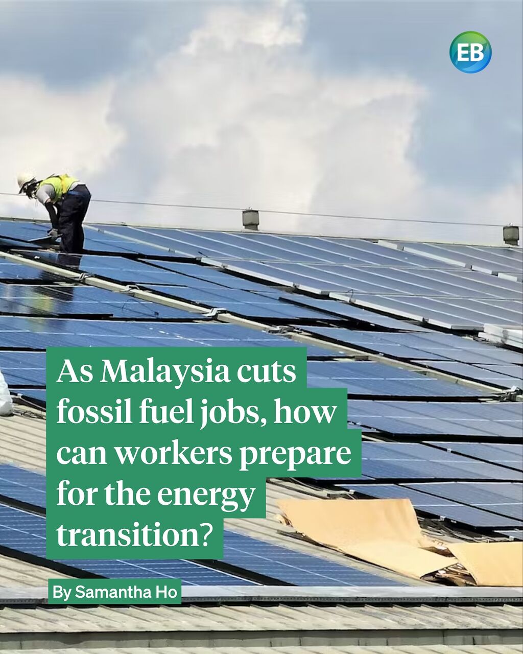 As Malaysia cuts fossil fuel jobs, how can workers prepare for the energy transition?