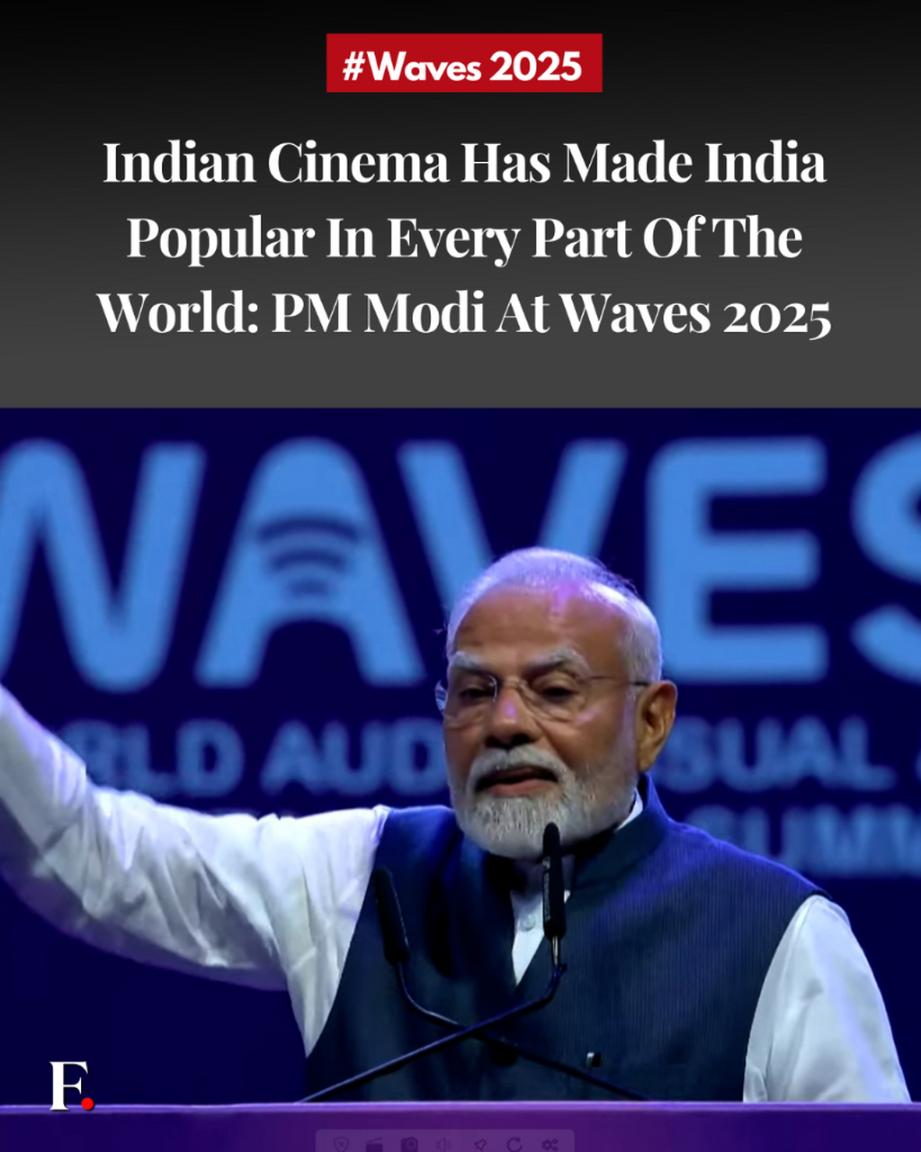 Indian cinema has made India popular in every part of the world: PM Modi at WAVES 2025