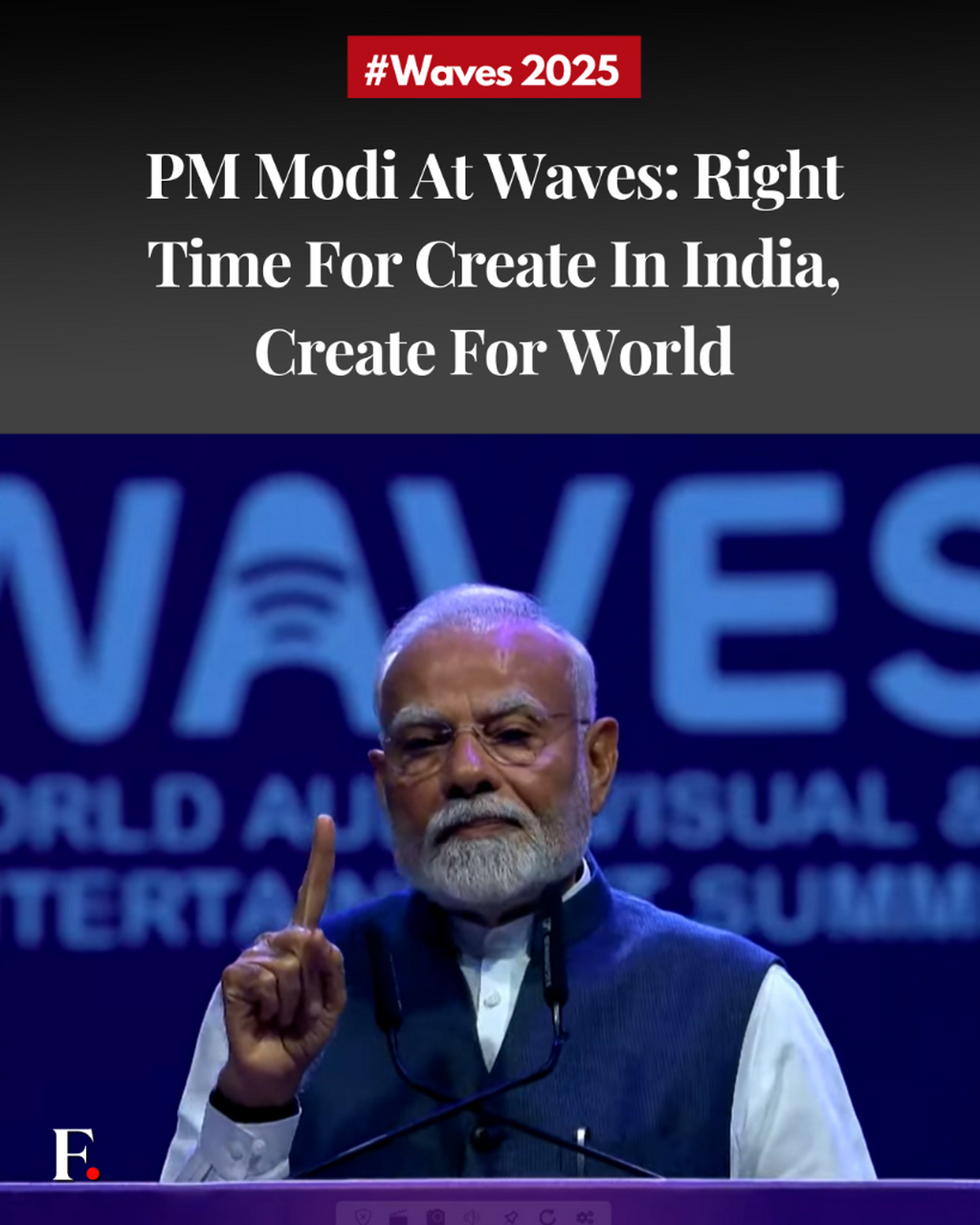 PM Modi at WAVES: Right time for create in India, create for world