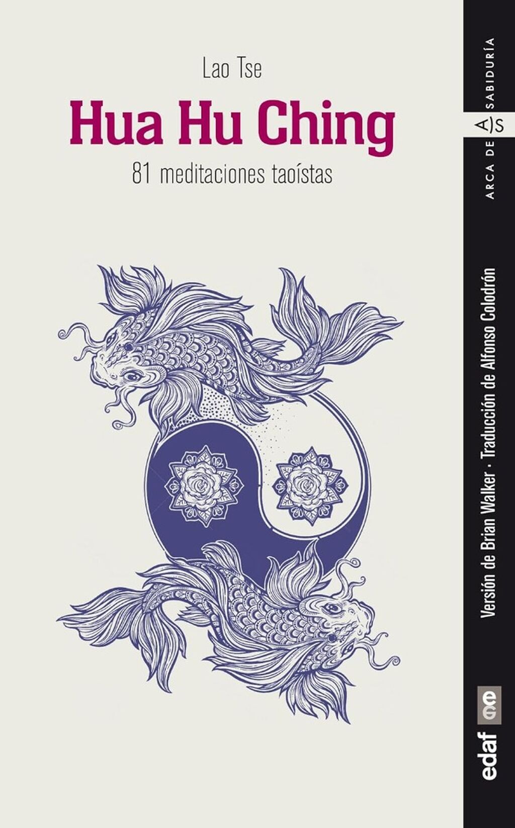  Hua Hu Ching: 81 meditaciones tao&iacute;stas