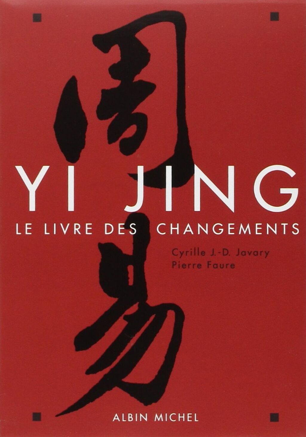 Yi Jing - Le Livre des changements