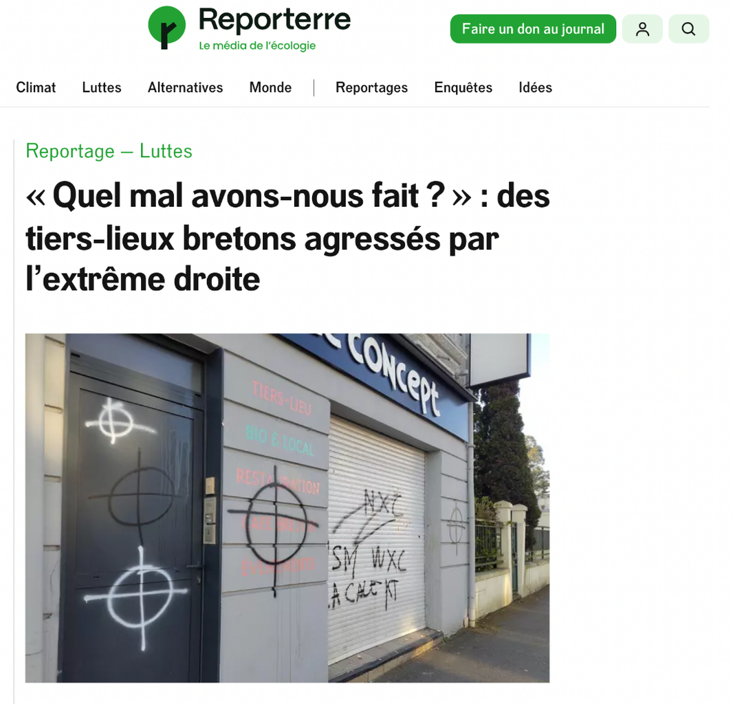 [Reporterre] &laquo; Quel mal avons-nous fait ? &raquo; : des tiers-lieux bretons agress&eacute;s par l&rsquo;extr&ecirc;me droite