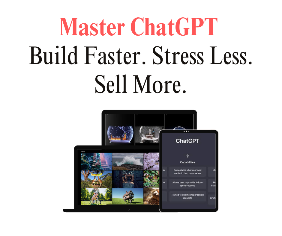 Build Faster. Stress Less. Sell More. with ChatGPT