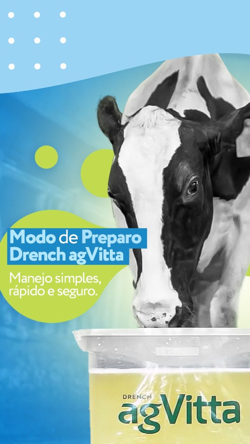 Chegou o drech agVitta para vacas leiteiras no p&oacute;s-parto. Preparo r&aacute;pido e pr&aacute;tico na sua fazenda