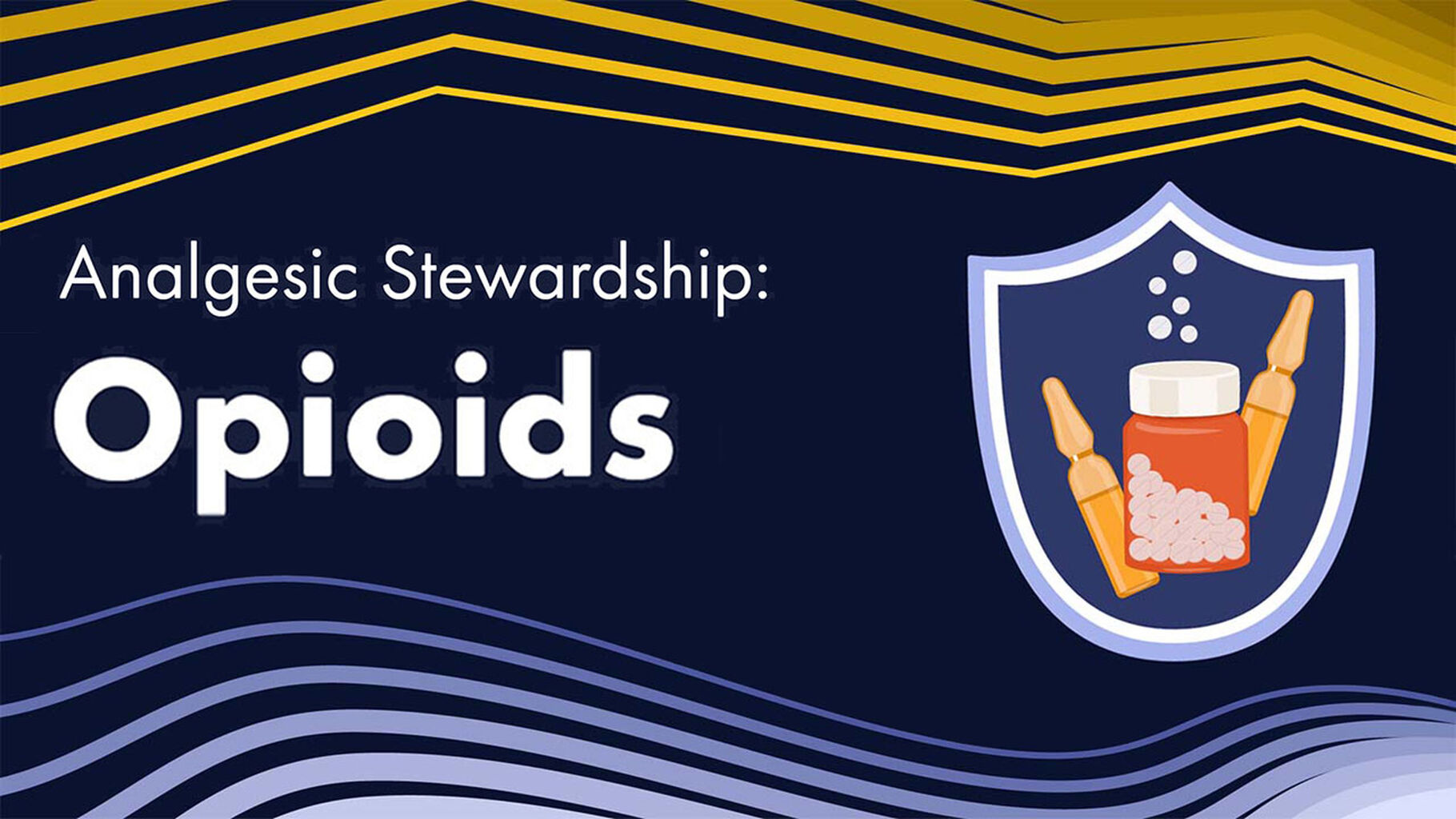 Analgesic Stewardship: Opioids