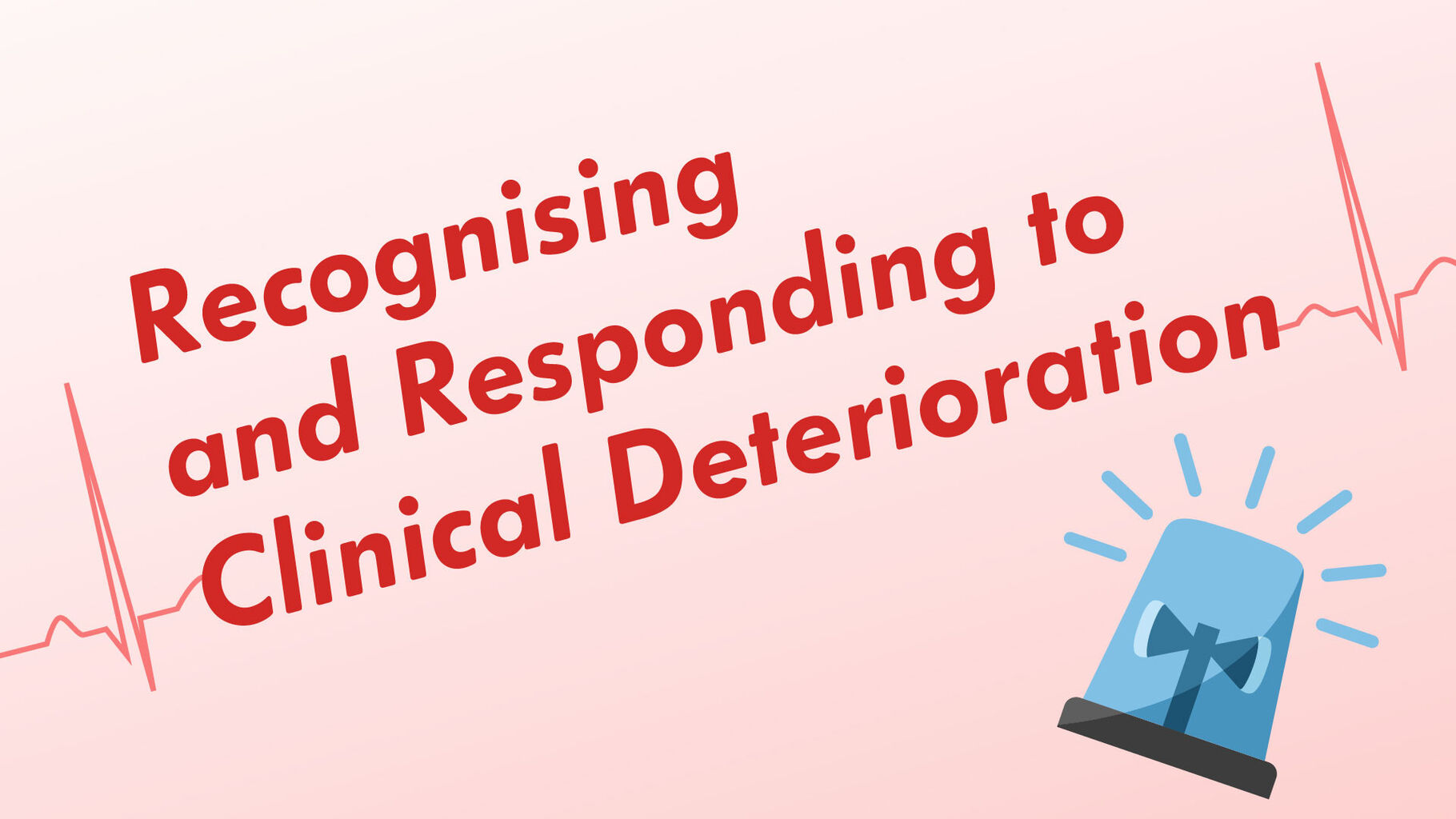 Recognising and Responding to Clinical Deterioration | Ausmed Course