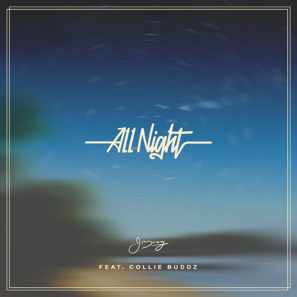 NEW SINGLE "ALL NIGHT" OUT NOW