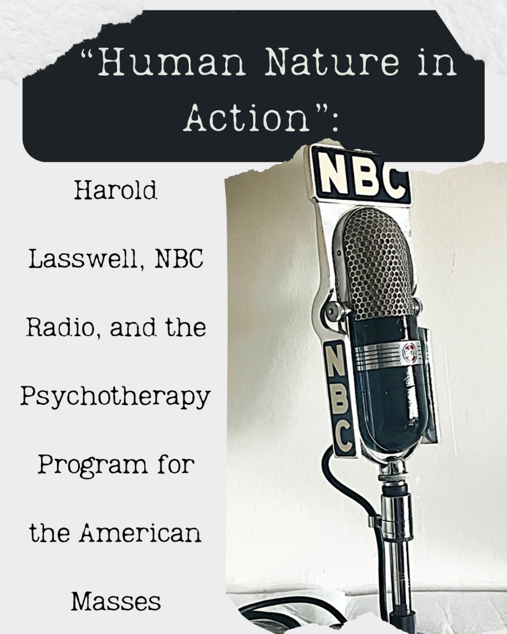 &ldquo;Human Nature in Action&rdquo;: Harold Lasswell, NBC Radio, and the Psychotherapy Program for the American Masses