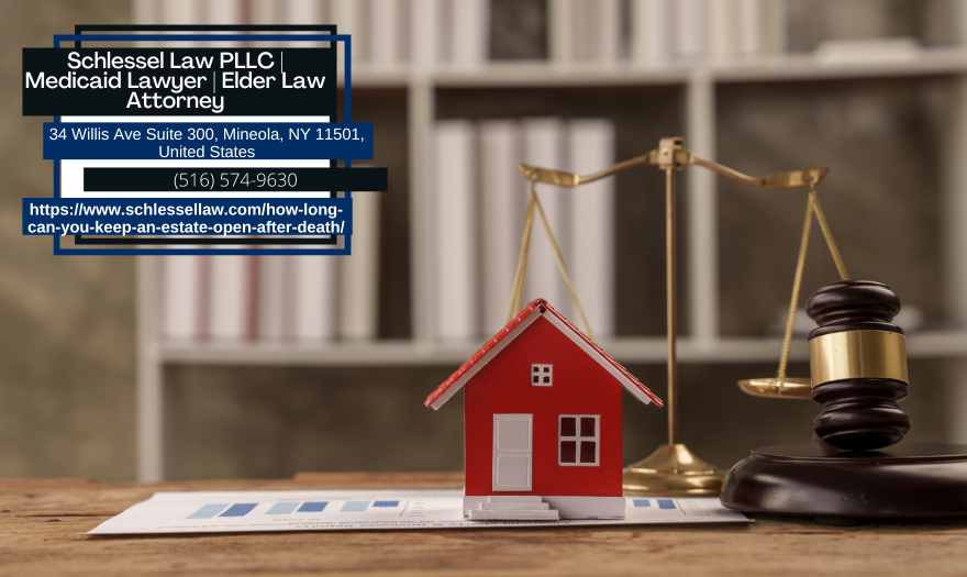 How Long Can You Keep an Estate Open After Death?