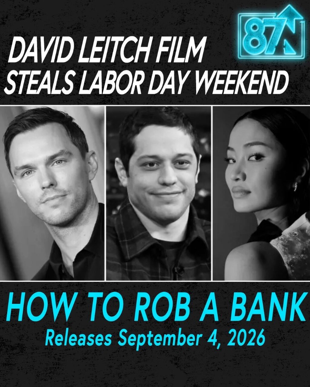 Press Break | David Leitch&rsquo;s Action Pic &lsquo;How To Rob A Bank&rsquo; Steals Labor Day Weekend 2026 Release Date
