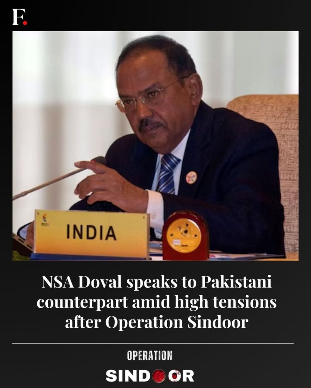 NSA Doval speaks to Pakistani counterpart amid high tensions after Operation Sindoor