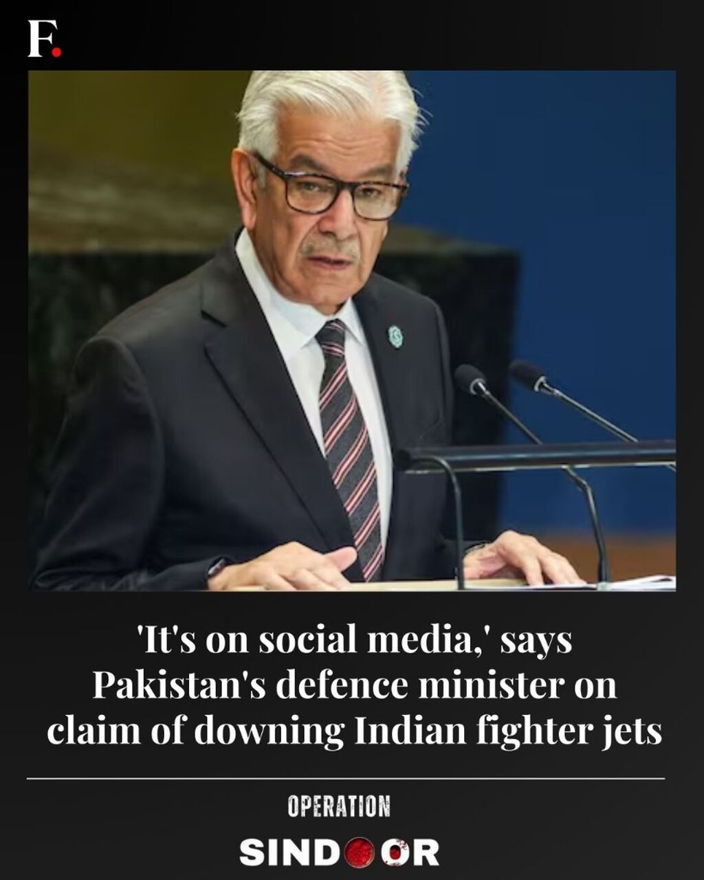 'It's on social media,' says Pakistan's defence minister on claim of downing Indian fighter jets &ndash; Firstpost