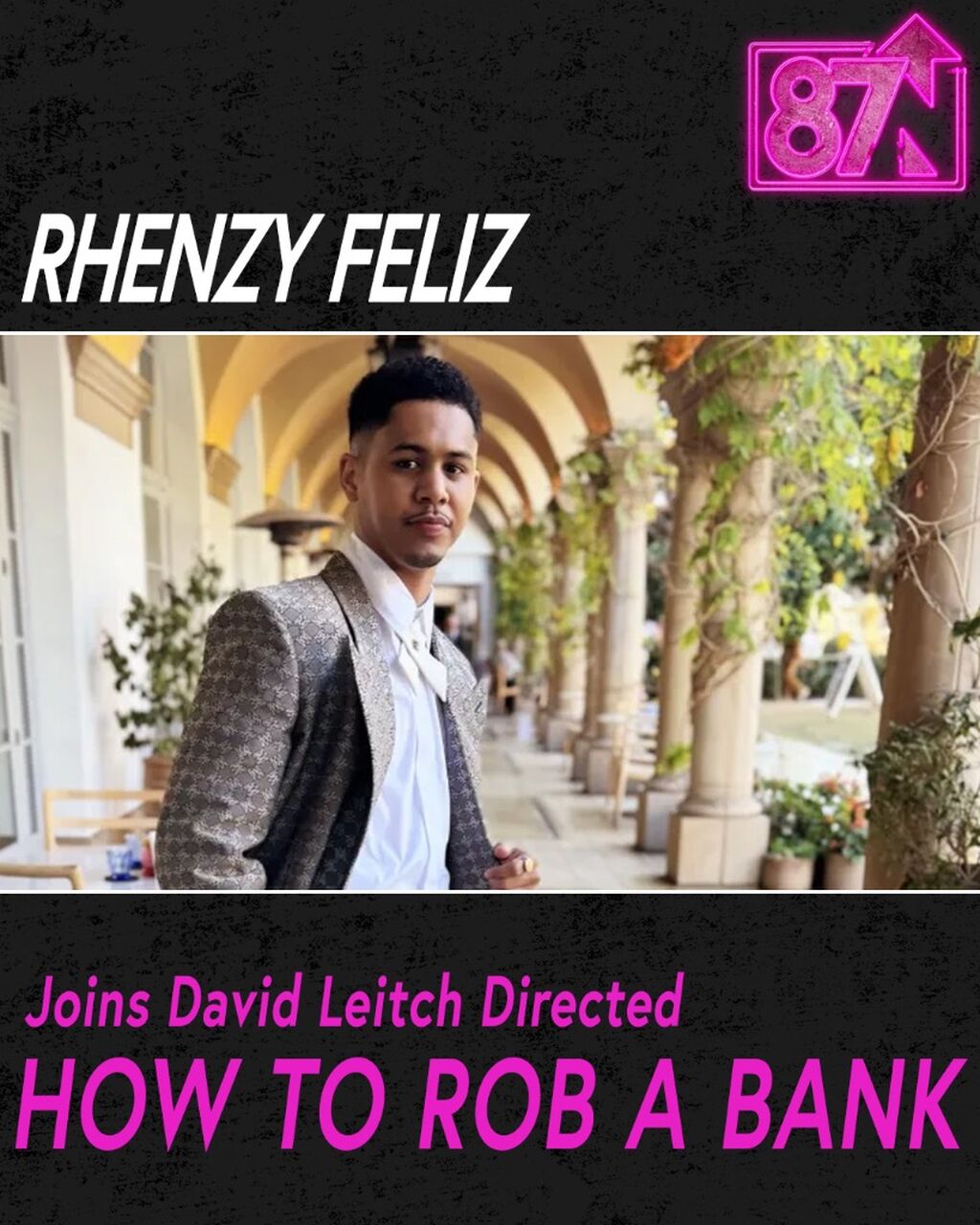 Press Break | Rhenzy Feliz Latest To Join David Leitch&rsquo;s &lsquo;How To Rob A Bank&rsquo; 