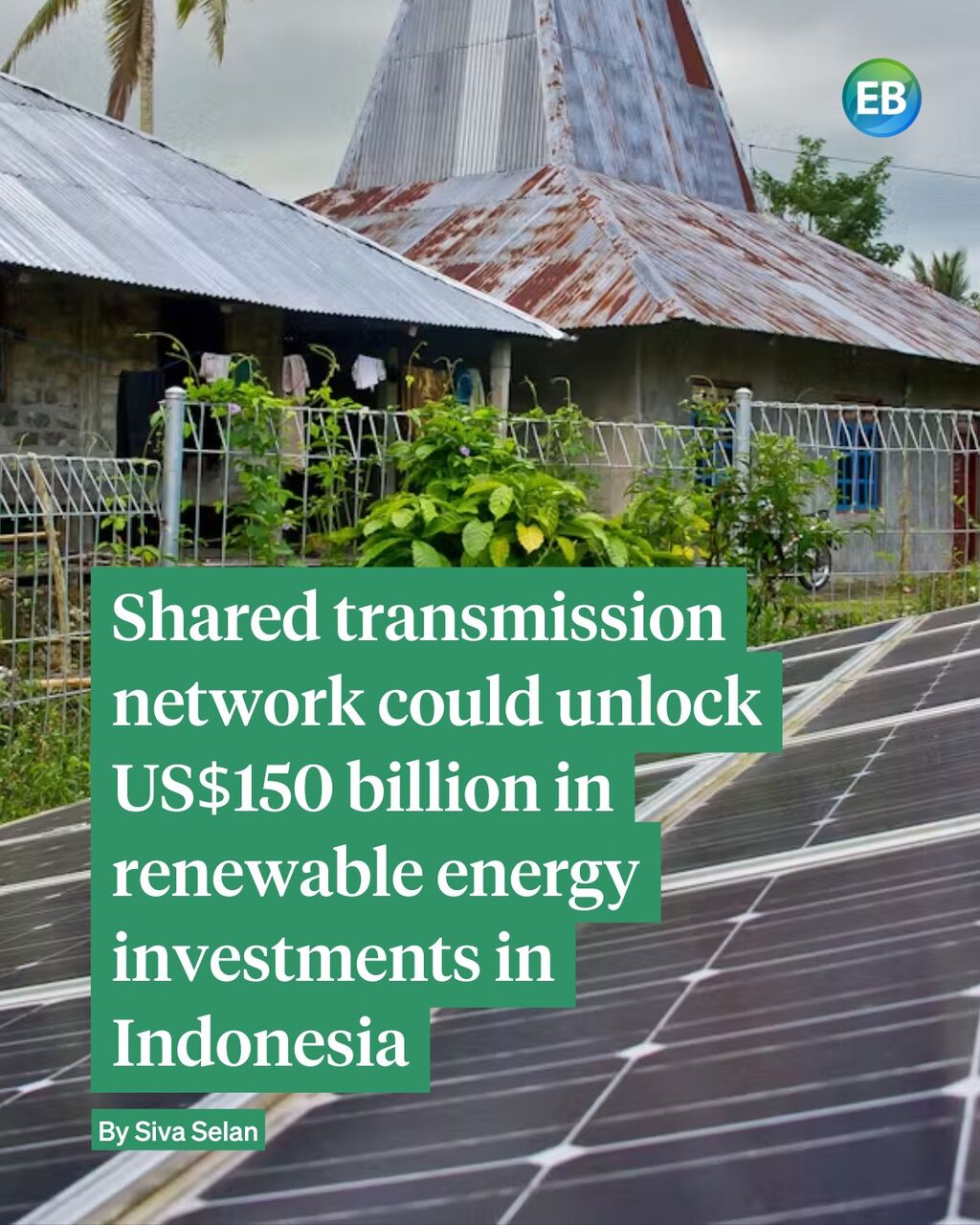 Shared transmission network could unlock US$150 billion in renewable energy investments in Indonesia: report