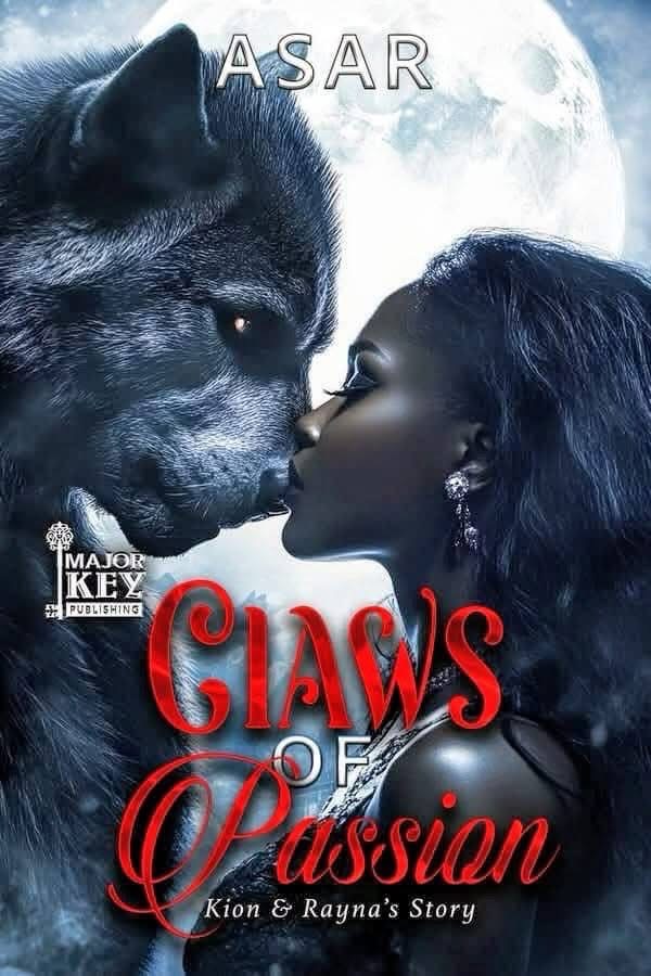 Claws of Passion: Kion & Rayna's Story by Asar