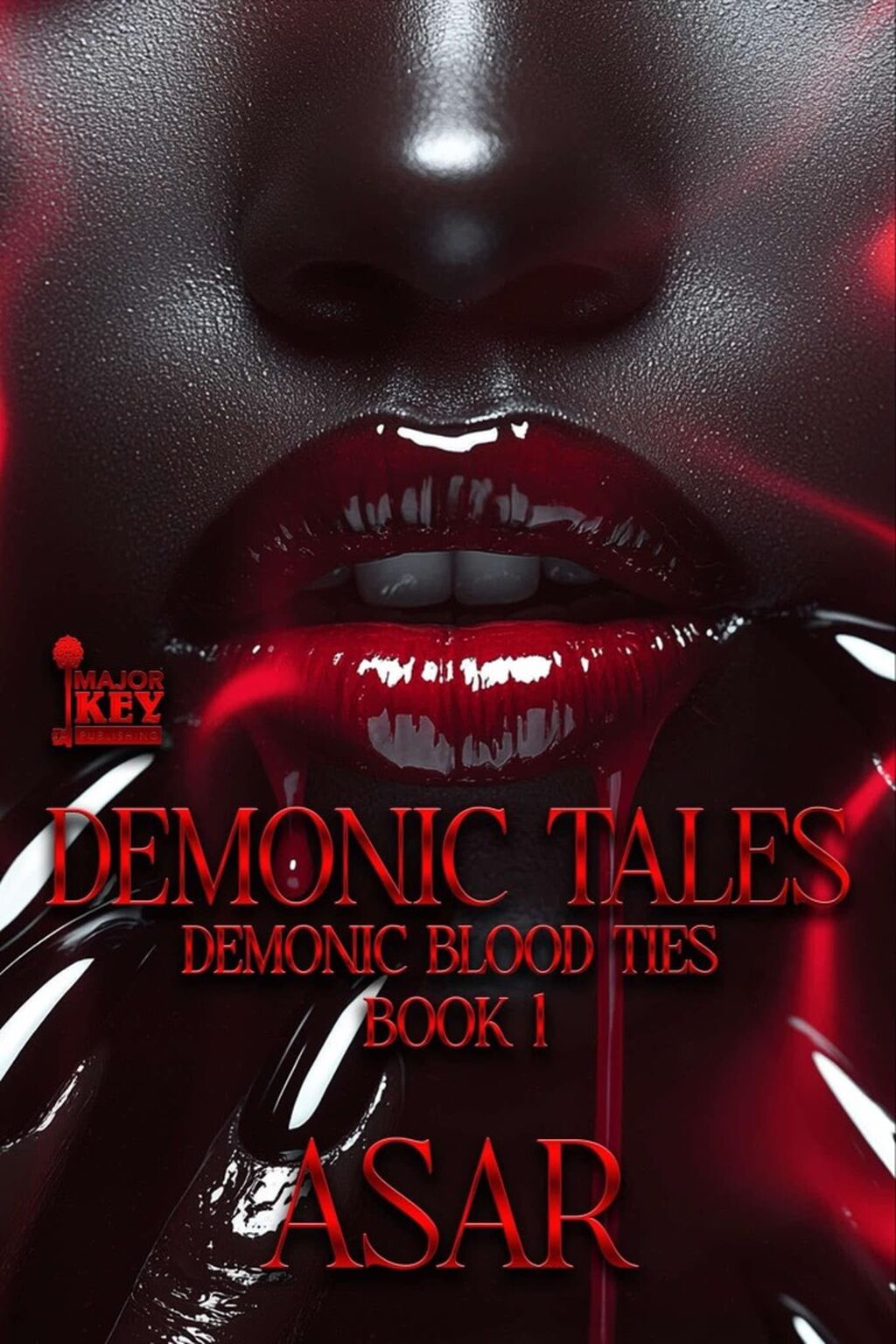 Demonic Tales: Demonic Blood Ties Book 1 by Asar