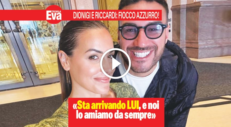 Claudia Dionigi e Lorenzo Riccardi: arriva il fiocco azzurro