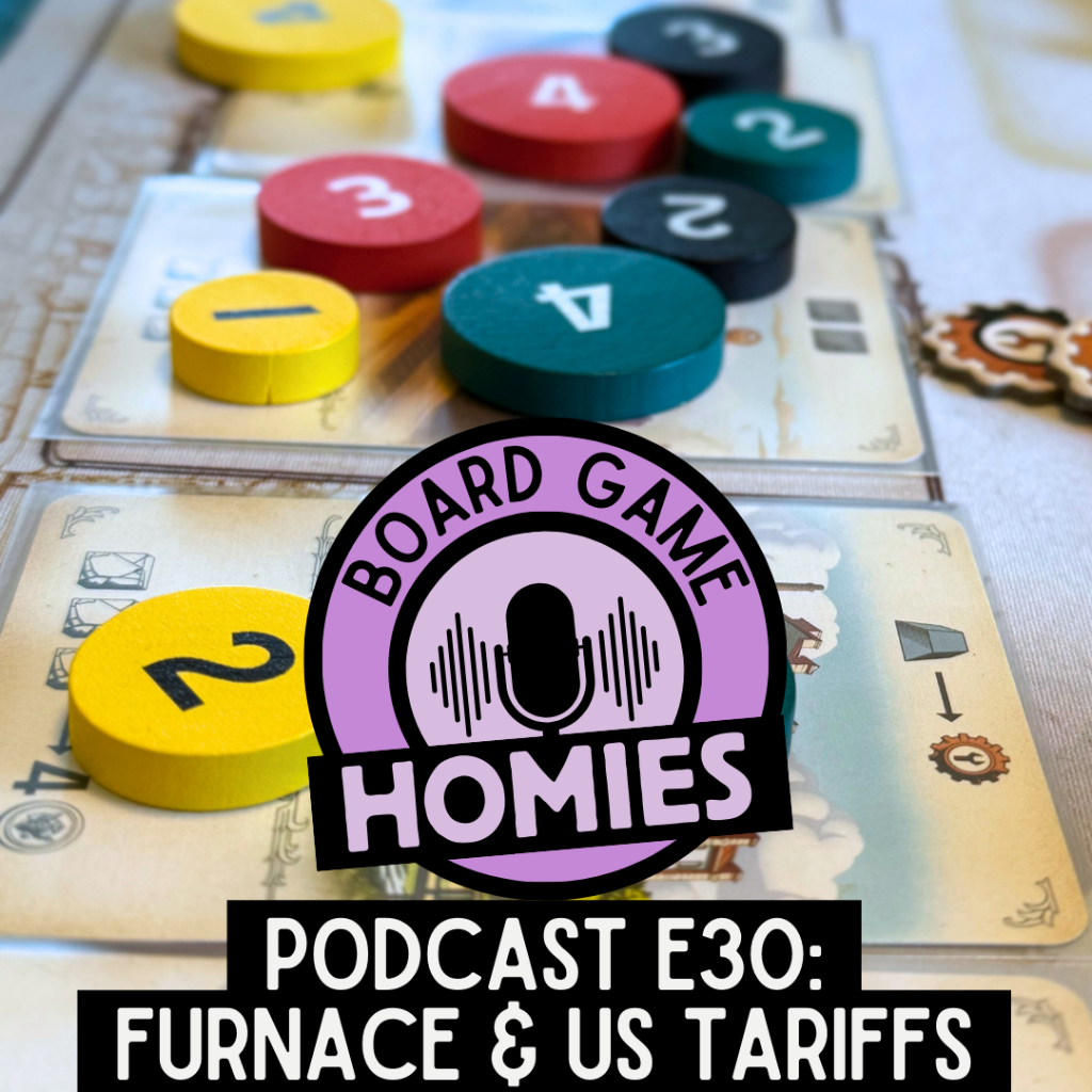 Episode 30: Furnace & US Tariffs