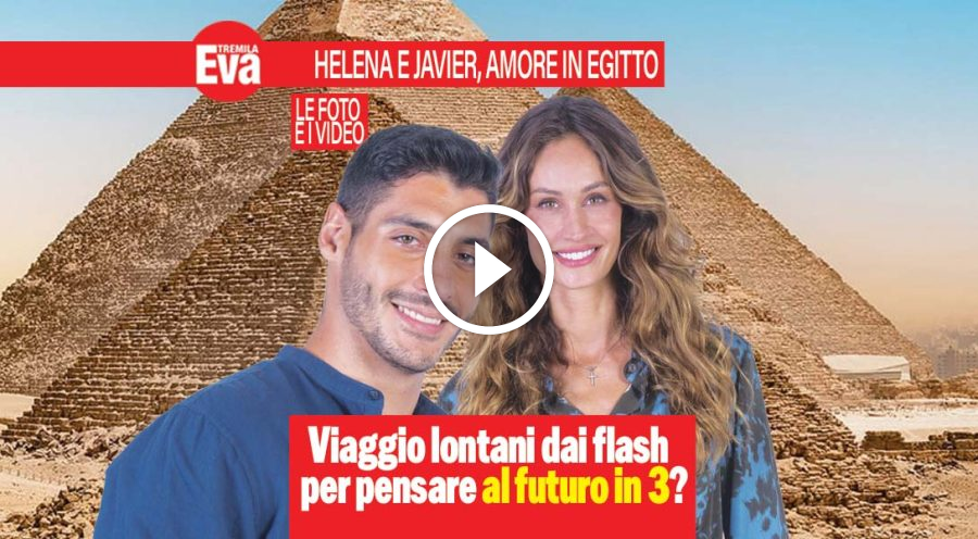 Helena e Javier, la vacanza d'amore in Egitto li ha uniti