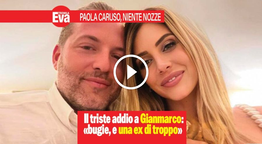 Paola Caruso, niente nozze con Gianmarco previste tra 2 mesi