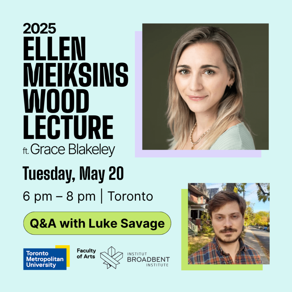 2025 Ellen Meiksins Wood Lecture - Grace Blakeley