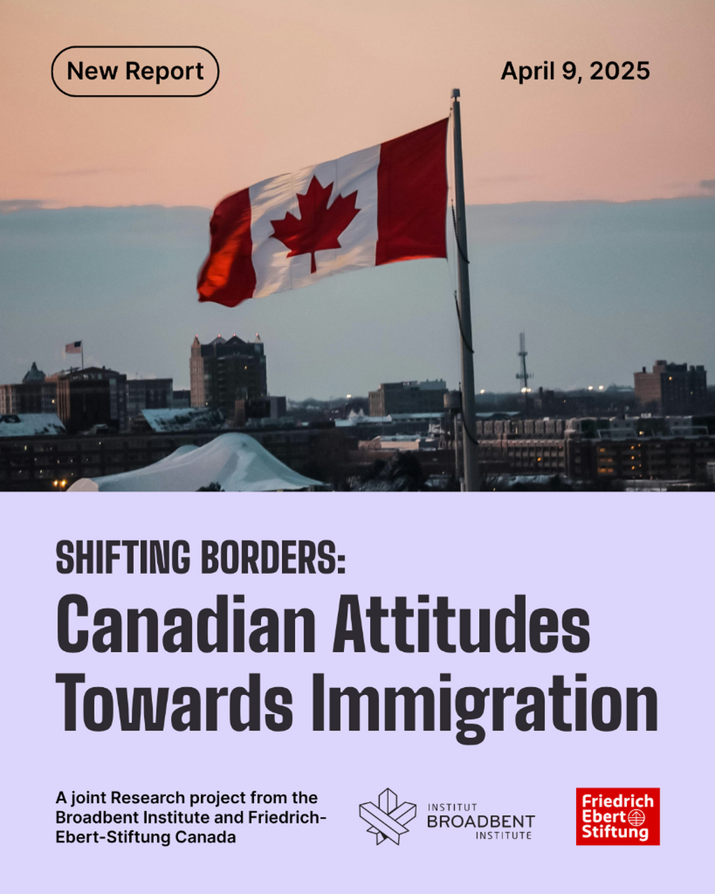 REPORT: Shifting Borders: Canadian Attitudes Towards Immigration - Broadbent Institute