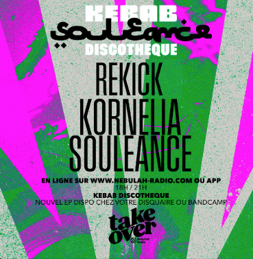 Souleance "Kebab Discoth&egrave;que" Takeover - Rekick - 14th May 2025