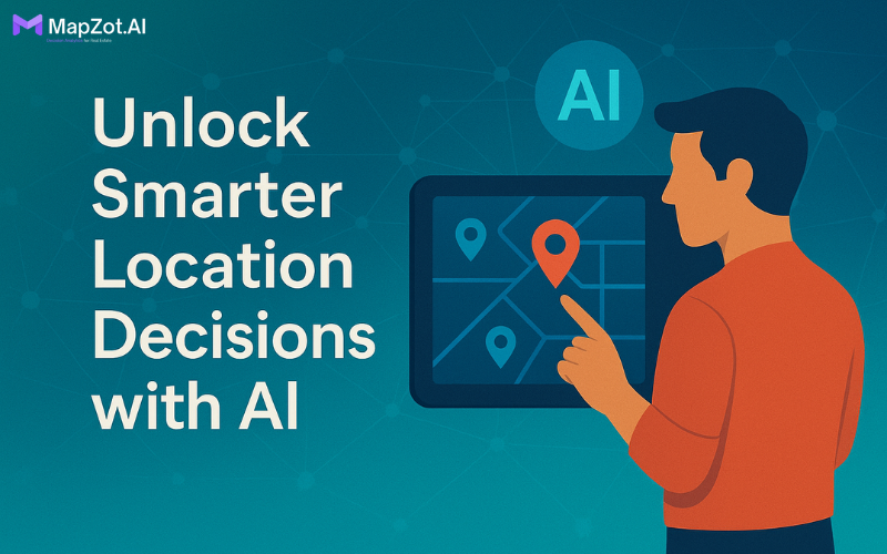 Unlock Smarter Location Decisions with AI